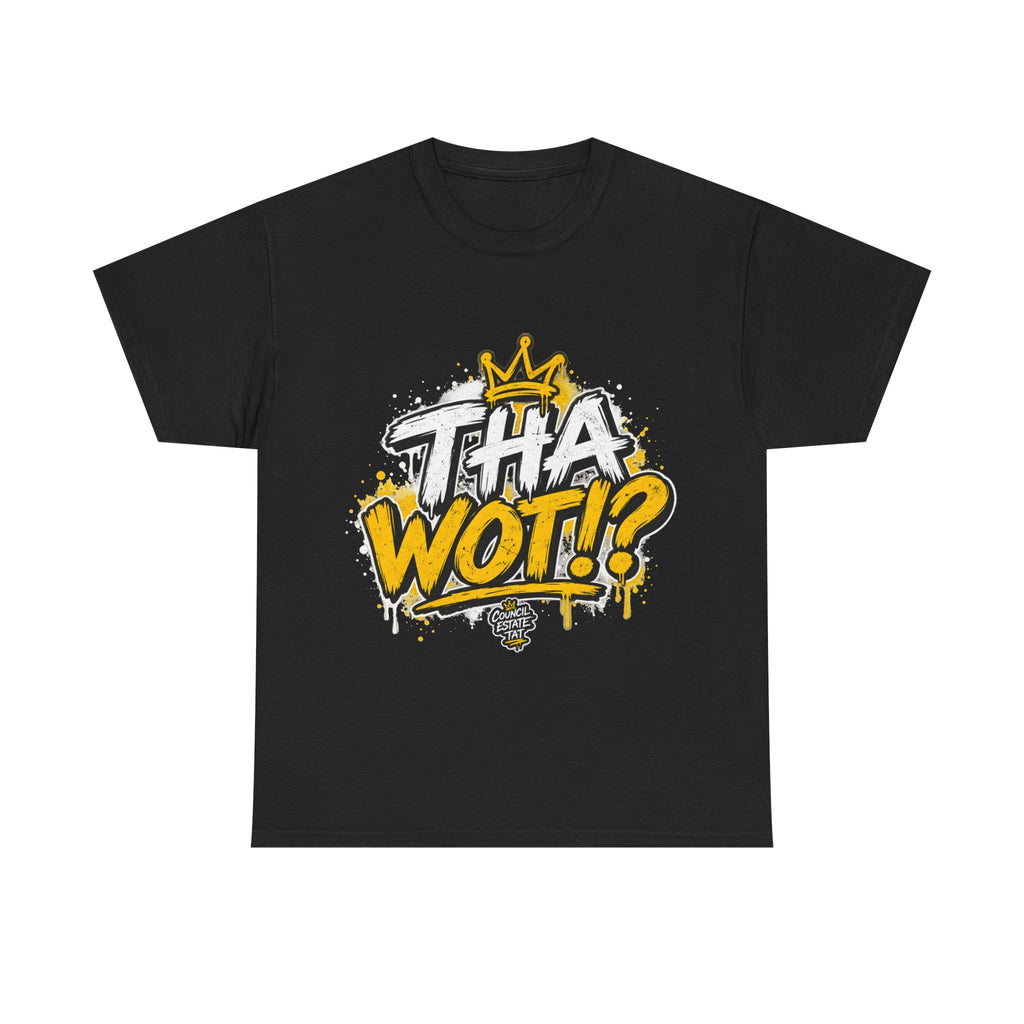 Tha Wot!? T-Shirt — Bold Graffiti Graphic Tee with Crown Design