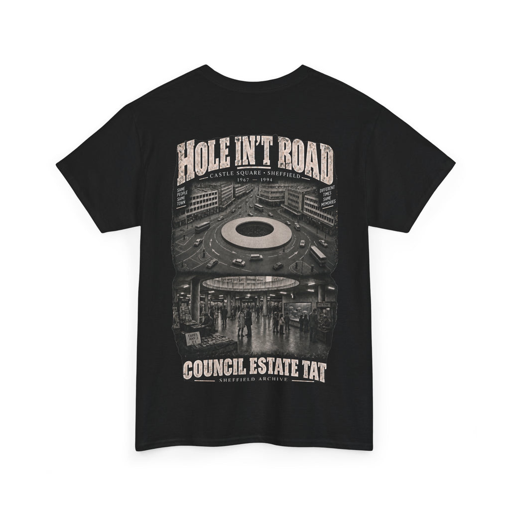 HOLE IN’T ROAD — Sheffield Archive Heavy Cotton T-Shirt